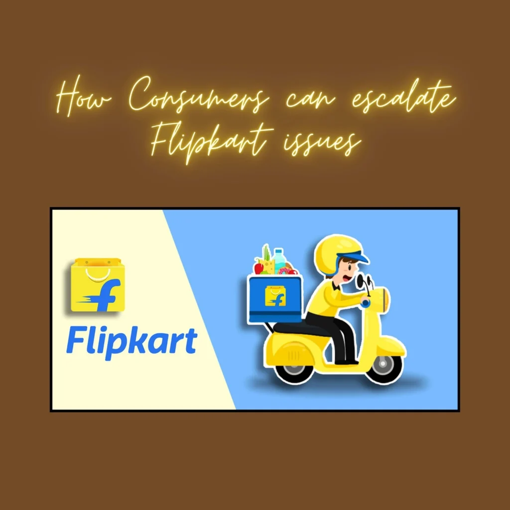 How Consumers can escalate Flipkart issues