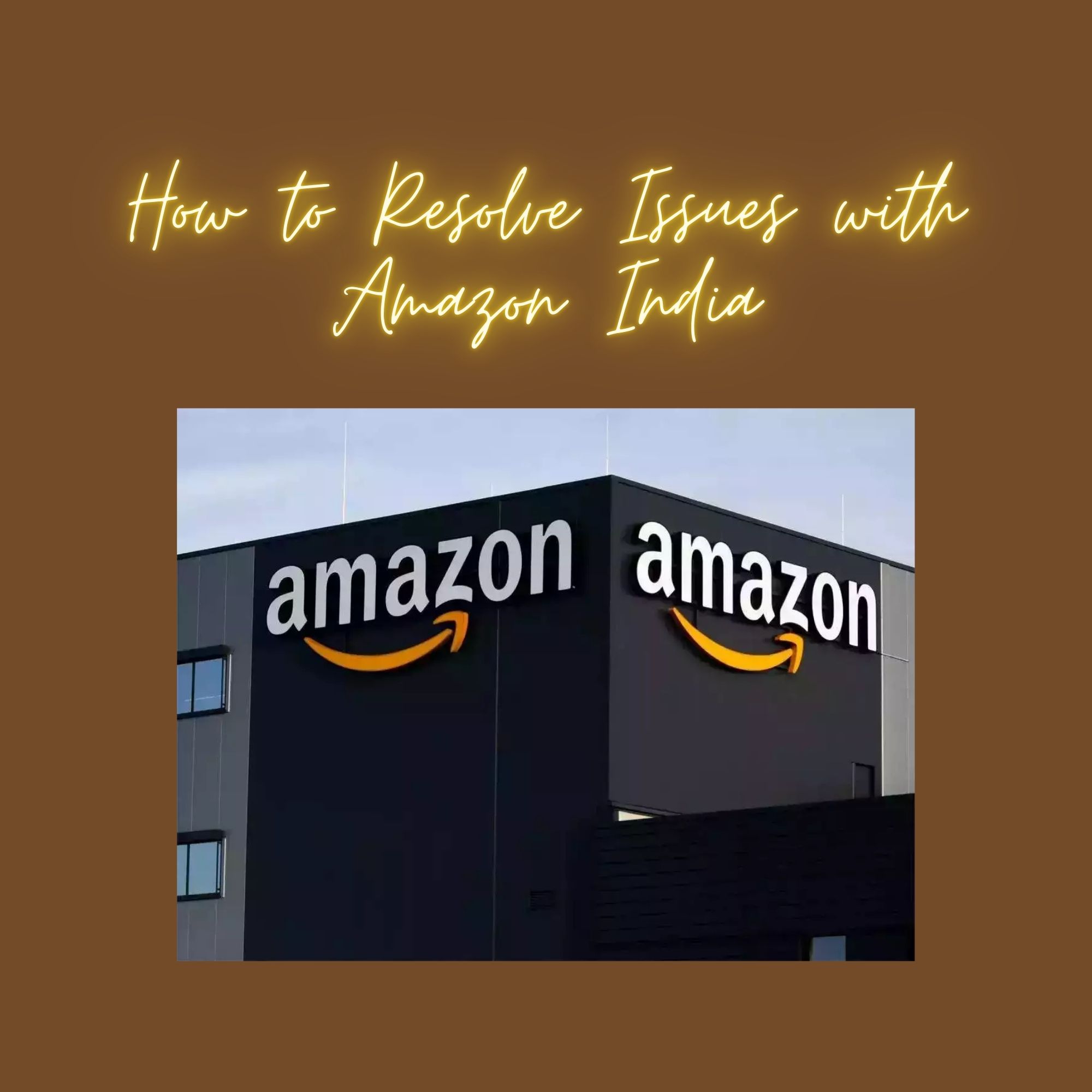 How to Resolve Issues with Amazon India